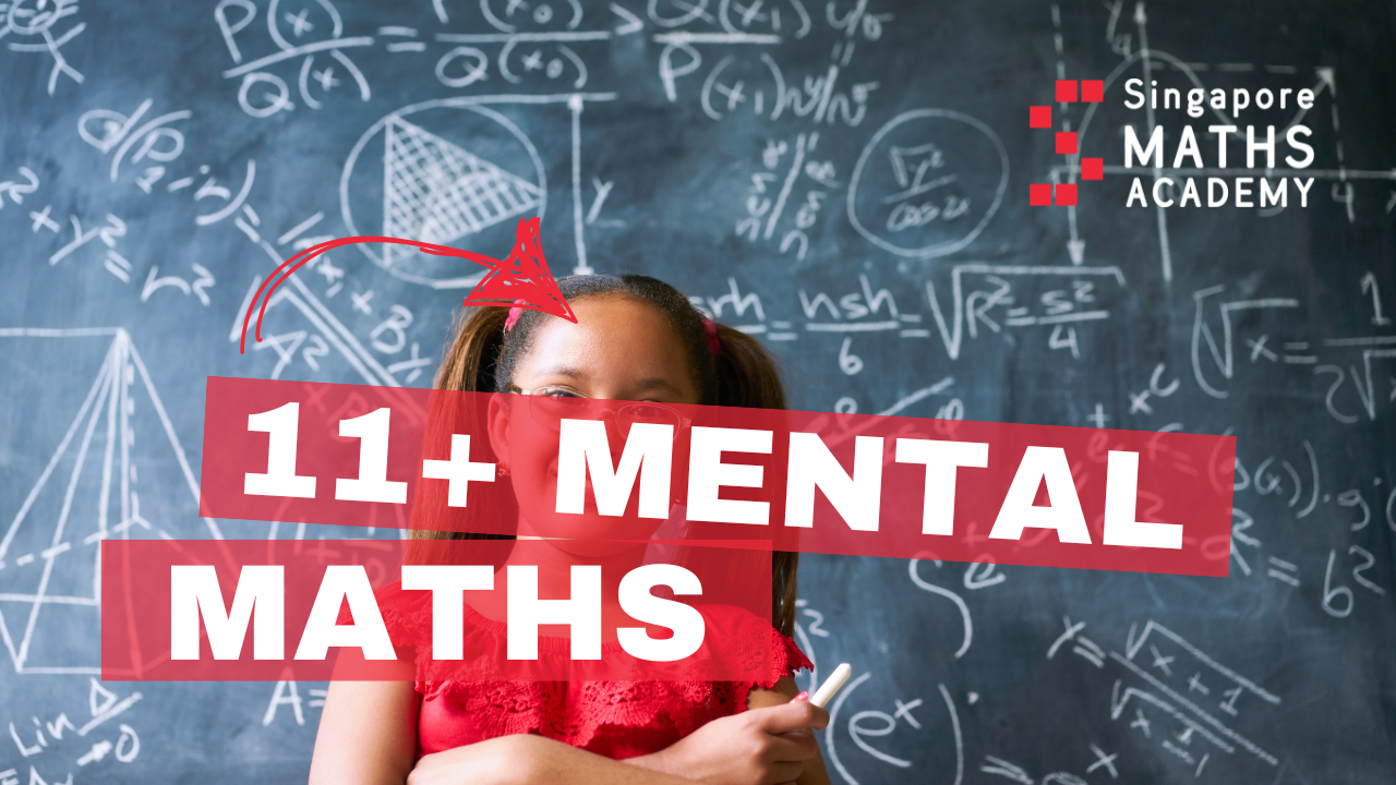 11+ Mental Maths importance in 11+ prep