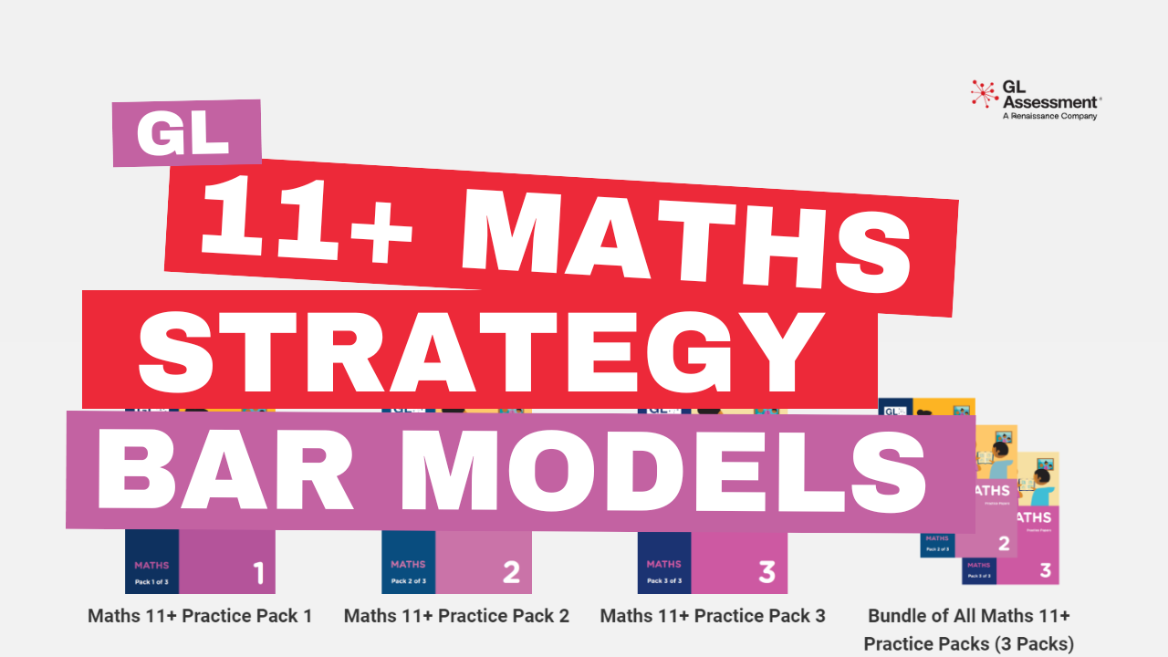 GL 11+ Maths Strategy Bar Models