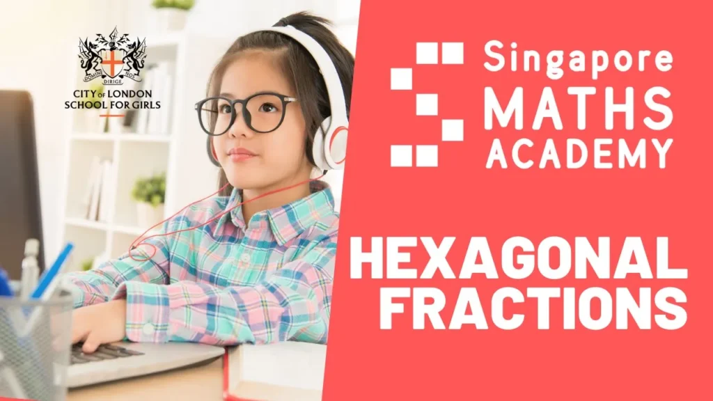 City of London Girls School 11+Sample Maths Paper 2 - Hexagonal Fractions
