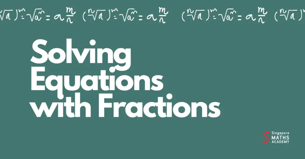Solving Algebraic Fractions
